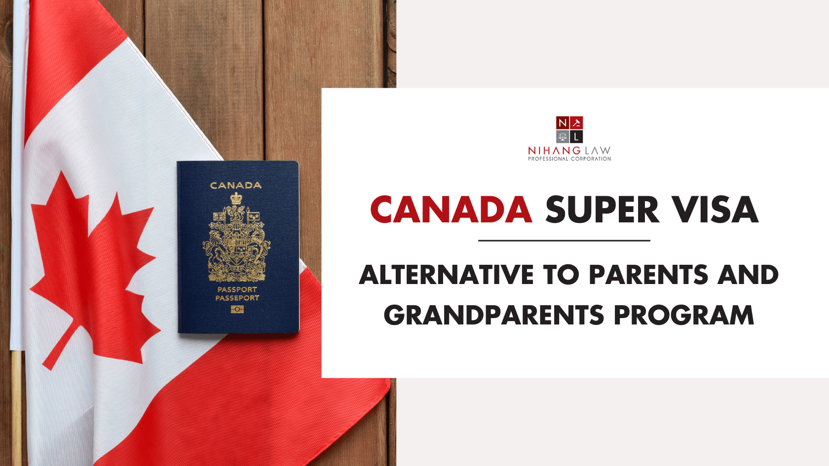 Canada Super Visa: Alternative to Parents and Grandparents Program